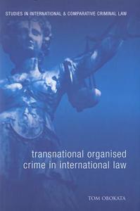 Transnational Organised Crime in International Law di Tom Obokata edito da Hart Publishing