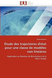 Étude des trajectoires d'état pour une classe de modèles non linéaires di AYLAJ Bouchra edito da Editions universitaires europeennes EUE