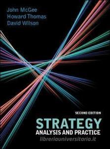 Strategy: Analysis and Practice di John Mcgee edito da McGraw-Hill Education