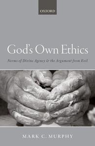 God's Own Ethics di Mark C. Murphy edito da OUP Oxford