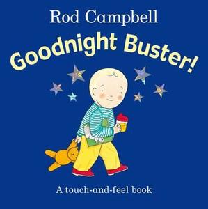Goodnight, Buster! di Rod Campbell edito da Pan Macmillan