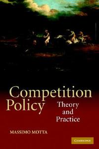 Competition Policy di Massimo Motta edito da Cambridge University Pr.