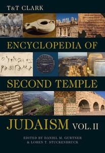 T&t Clark Encyclopedia of Second Temple Judaism Volume Two edito da Bloomsbury Academic