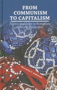 From Communism to Capitalism di Florentina C. Andreescu edito da Palgrave Macmillan