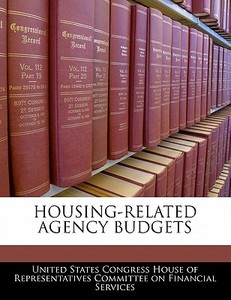 Housing-related Agency Budgets edito da Bibliogov