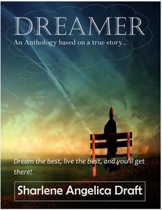 Dreamer-An Anthology... di Sharlene Angelica Draft edito da Lulu.com