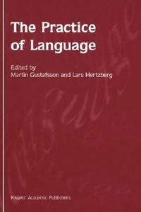 The Practice of Language di Maryann P. Feldman edito da Springer Netherlands