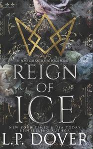 Reign of Ice di L. P. Dover edito da Createspace