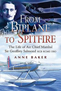 From Biplane To Spitfire di Anne Isobel Baker edito da Pen & Sword Books Ltd