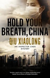 Hold Your Breath, China di Xiaolong Qiu edito da Severn House Publishers Ltd