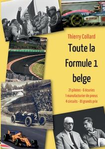 Toute la Formule 1 belge di Thierry Collard edito da Books on Demand