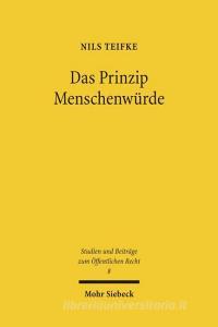 Das Prinzip Menschenwürde di Nils Teifke edito da Mohr Siebeck GmbH & Co. K