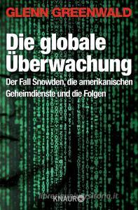 Die globale Überwachung di Glenn Greenwald edito da Knaur Taschenbuch