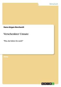 Verschenkter Umsatz di Hans-Jurgen Borchardt edito da Grin Publishing
