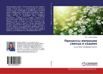 Processy migracii svinca i kadmiya di Anastasiya Lindiman edito da LAP Lambert Academic Publishing