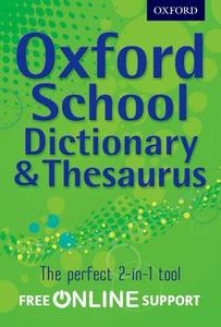 Oxford School Dictionary & Thesaurus di Oxford Dictionary edito da Oxford University Press