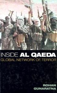 Inside Al Qaeda: Global Network of Terror di Rohan Gunaratna edito da COLUMBIA UNIV PR