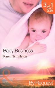 Baby Business di Karen Templeton edito da Harlequin (uk)