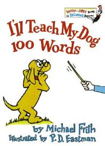 I'll Teach My Dog 100 Words di Michael Frith edito da RANDOM HOUSE