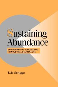 Sustaining Abundance di Lyle Scruggs edito da Cambridge University Press