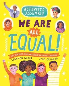 Activists Assemble--We're All Equal! di Shannon Weber edito da KINGFISHER
