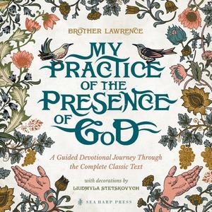 My Practice of the Presence of God di Brother Lawrence edito da Sea Harp Press