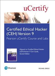 Certified Ethical Hacker (Ceh) Version 9 Pearson Ucertify Course and Labs Access Card di Michael Gregg, Ucertify edito da PEARSON IT CERTIFICATION