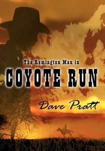 Coyote Run di Dave Pratt edito da 1st Book Library