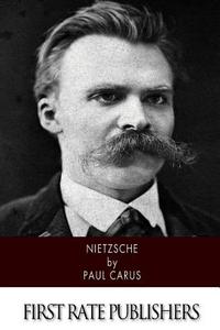 Nietzsche di Paul Carus edito da Createspace