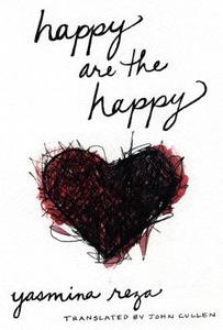 Happy Are the Happy di Yasmina Reza edito da OTHER PR LLC