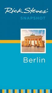 Rick Steves' Snapshot Berlin di Rick Steves edito da Avalon Travel Publishing