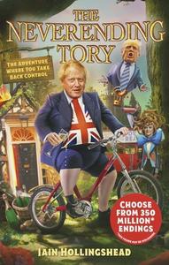 Boris Johnson: The Neverending Tory di Iain Hollingshead edito da Transworld Publishers Ltd
