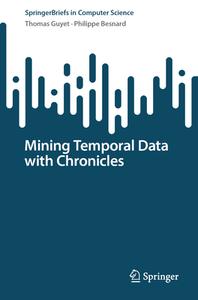 Chronicles: Formalization of a Temporal Model di Philippe Besnard, Thomas Guyet edito da Springer International Publishing