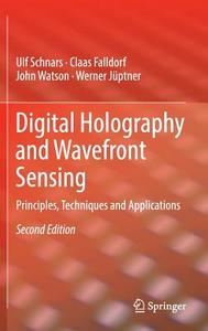 Digital Holography and Wavefront Sensing di Ulf Schnars, Claas Falldorf, John Watson, Werner Jüptner edito da Springer-Verlag GmbH