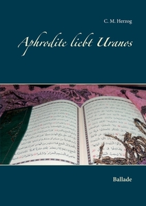 Aphrodite liebt Uranos di C. M. Herzog edito da Books on Demand