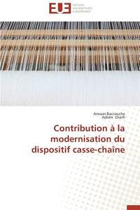 Contribution à la modernisation du dispositif casse-chaîne di Anouer Baccouche, Adnèn Charfi edito da Editions universitaires europeennes EUE