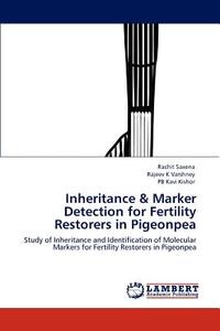 Inheritance & Marker Detection for Fertility Restorers in Pigeonpea di Rachit Saxena, Rajeev K Varshney, PB Kavi Kishor edito da LAP Lambert Academic Publishing