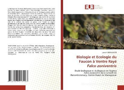 Biologie et Ecologie du Faucon à Ventre Rayé Falco zoniventris di Laurent Raveloson edito da Éditions universitaires européennes