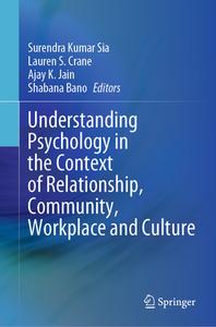 Understanding Psychology in the Context of Relationship, Community, Workplace and Culture edito da SPRINGER NATURE