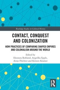 Contact, Conquest And Colonization edito da Taylor & Francis Ltd
