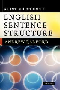 An Introduction to English Sentence Structure di Andrew Radford edito da Cambridge University Press