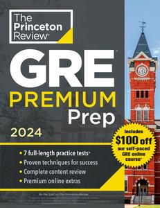 Princeton Review GRE Premium Prep, 2024: 7 Practice Tests + Review & Techniques + Online Tools di The Princeton Review edito da PRINCETON REVIEW