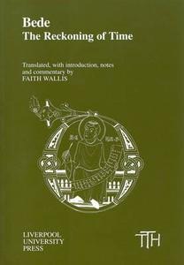 Bede: The Reckoning of Time di Bede edito da Liverpool University Press