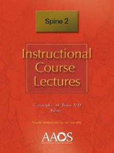 Instructional Course Lectures Spine 2 di Christopher M. Bono edito da American Academy Of Orthopaedic Surgeons