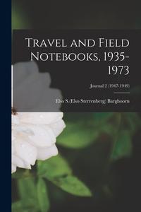 Travel and Field Notebooks, 1935-1973; Journal 2 (1947-1949) edito da LIGHTNING SOURCE INC