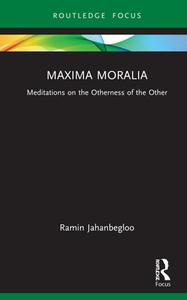 Maxima Moralia di Ramin Jahanbegloo edito da Taylor & Francis Ltd