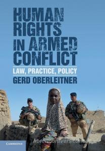 Human Rights in Armed Conflict di Gerd Oberleitner edito da Cambridge University Press