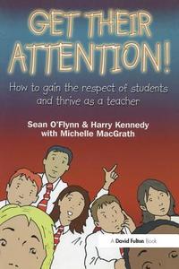 Get Their Attention! di Sean O'Flynn, Harry Kennedy, Michelle MacGrath edito da Taylor & Francis Ltd