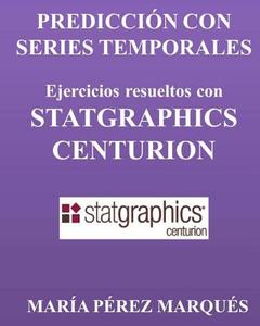 Prediccion Con Series Temporales. Ejercicios Resueltos Con Statgraphics Centurion di Maria Perez Marques edito da Createspace