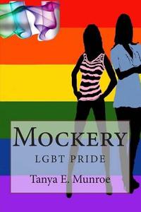 Mockery di Tanya E. Munroe edito da Createspace